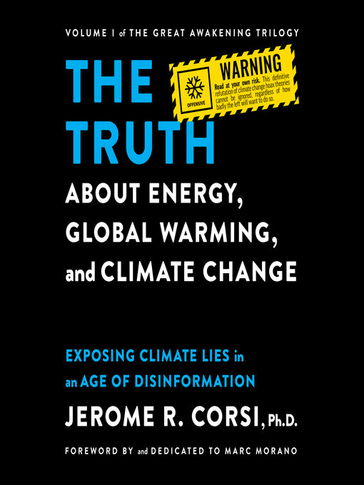 Title details for The Truth about Energy, Global Warming, and Climate Change by Jerome R. Corsi, Ph.D. - Available